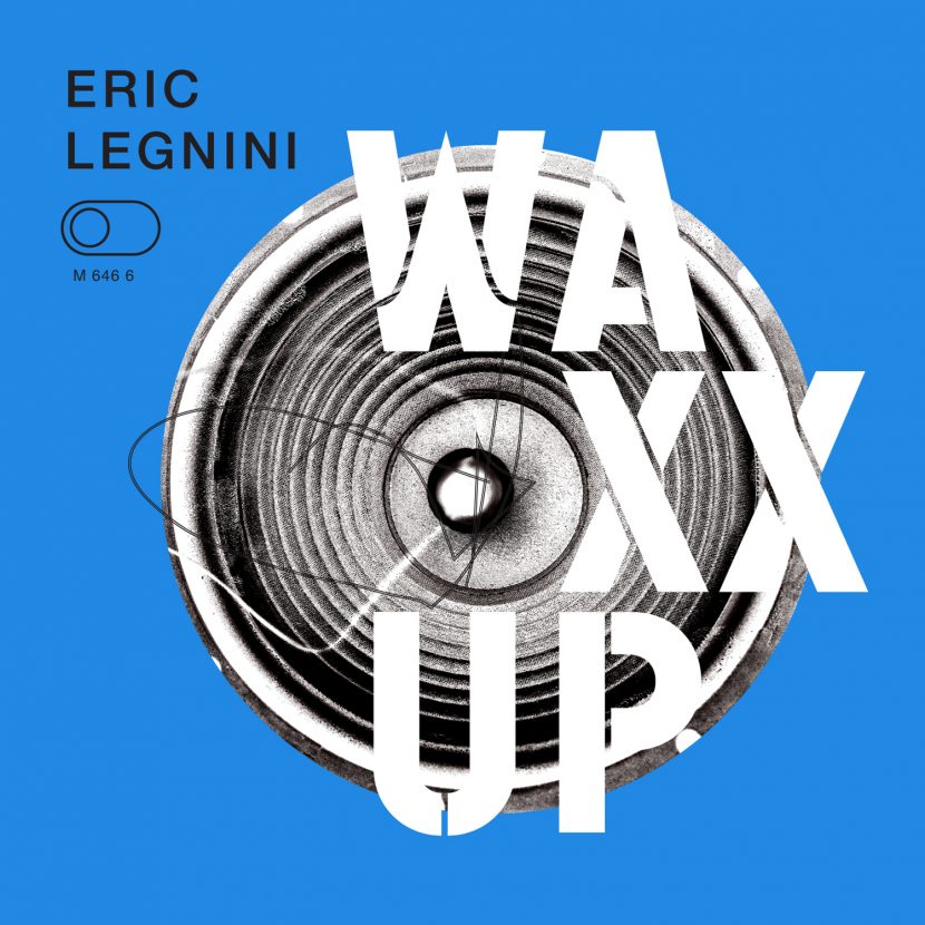 Eric Legnini, Waxx Up