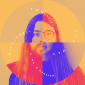 Flo Morrissey & Matthew E. White