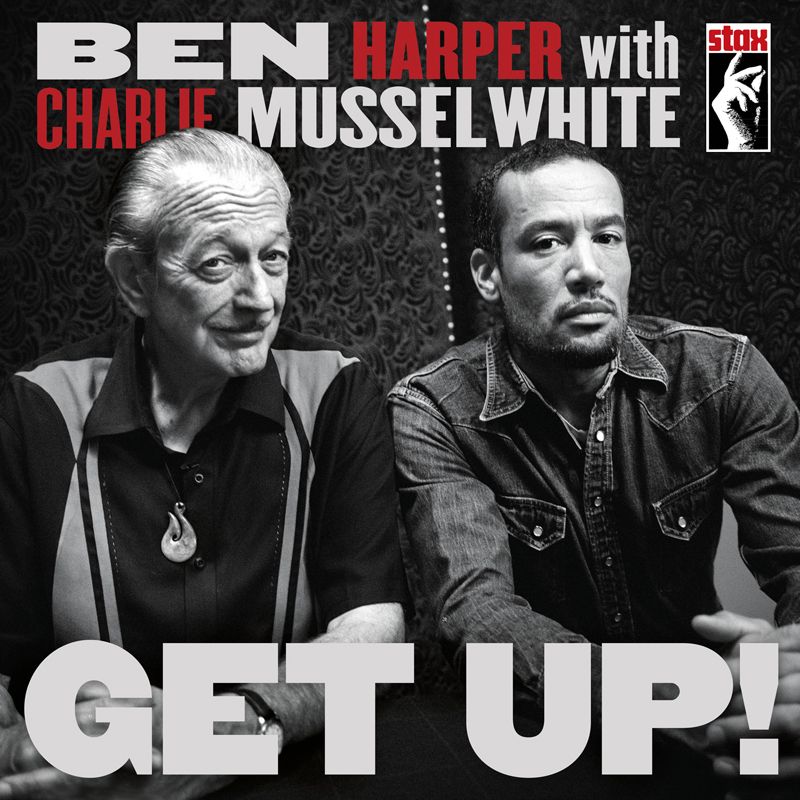 Ben Harper & Charlie Musselwhite, Get Up
