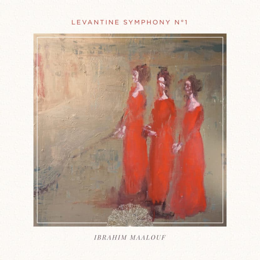 Ibrahim Maalouf - Levant Symphony n°1
