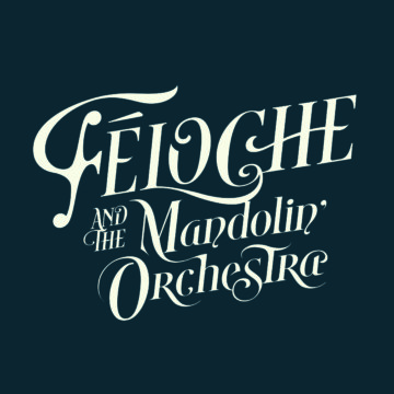Féloche & The Mandolin’Orchestra