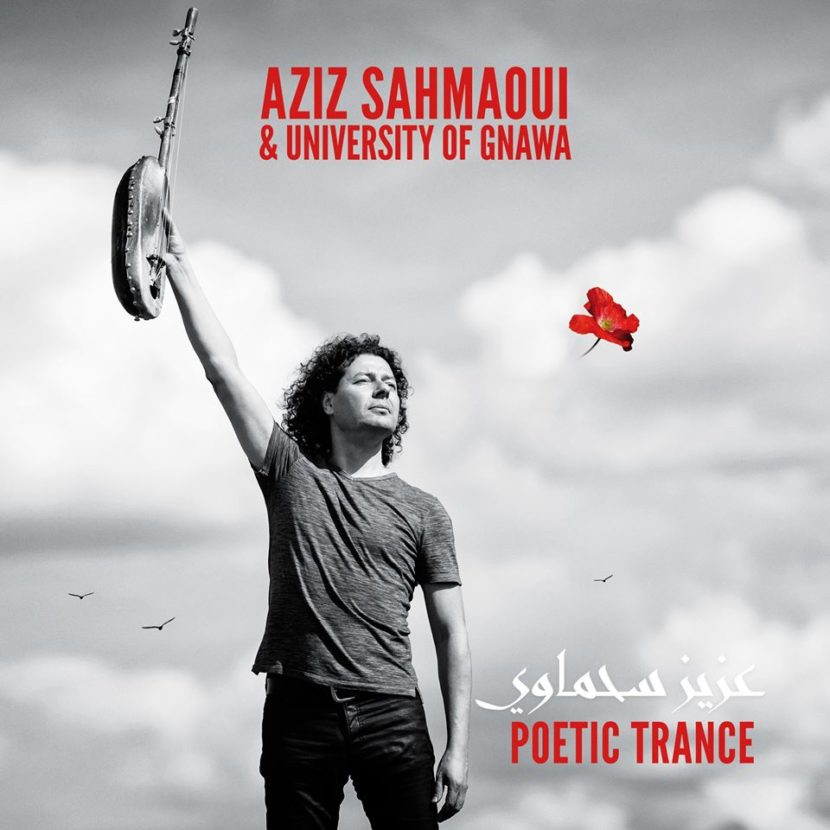 Aziz Sahmaoui & University of Gnawa - Poetic Trance