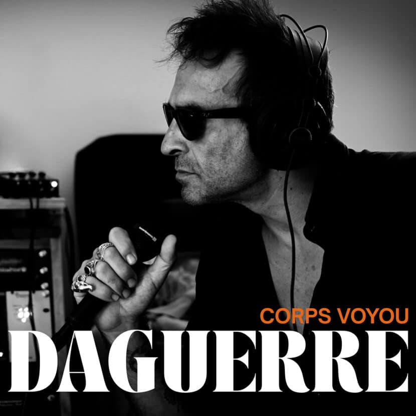 Daguerre, nouvel album Corps Voyou